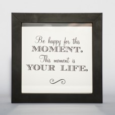 "Live in the Moment"