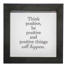 "Think possitive"